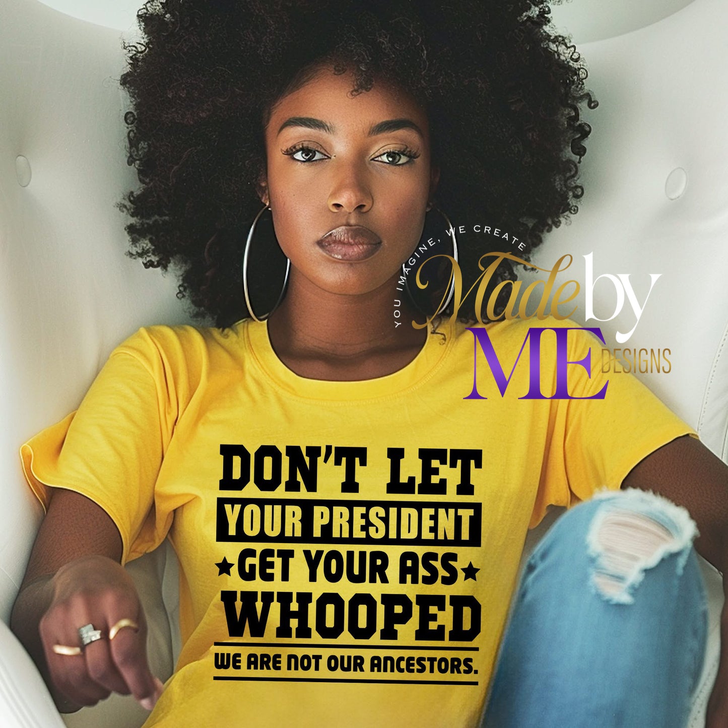 Don’t Let Your President