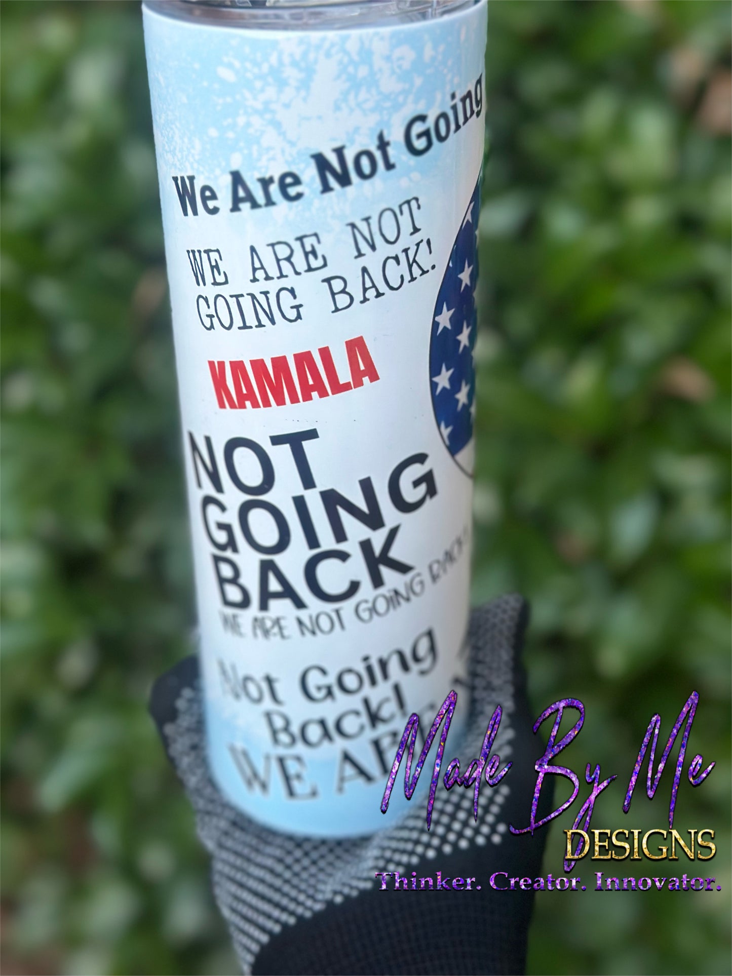 We Are Not Going Back 20oz Tumbler